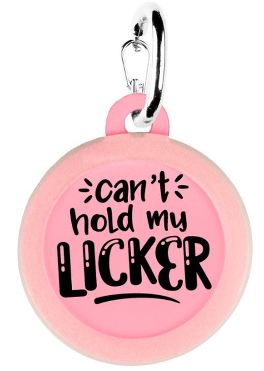 Bad Tags - Can't Hold My Licker - Bulletproof Pet Products Inc