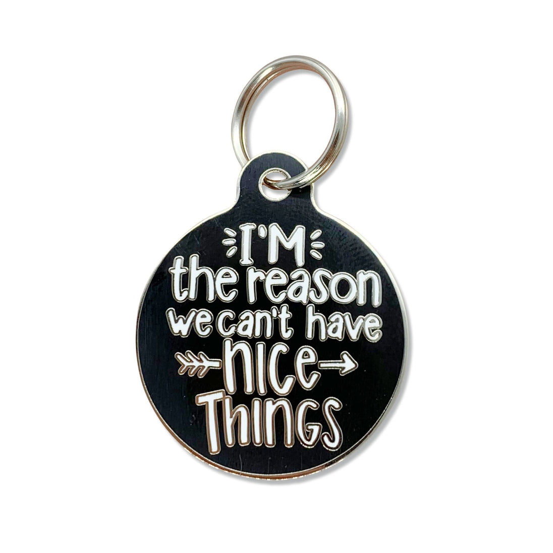 Bad Tags -Black Enamel Funny Dog Tag Charm - Can't Have Nice Things - Bulletproof Pet Products Inc