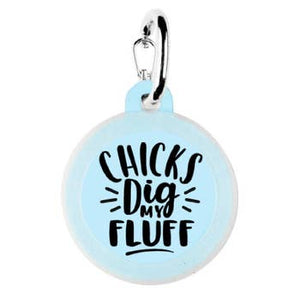 Bad Tags - Chicks Dig My Fluff - Bulletproof Pet Products Inc