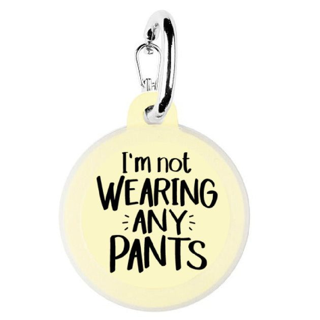 Bad Tags - I'm Not Wearing Any Pants - Bulletproof Pet Products Inc