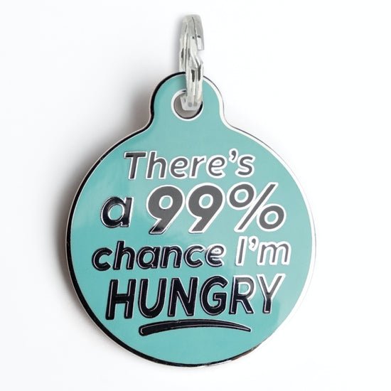 Bad Tags - Teal Enamel Dog Tag Charm - 99% Chance I'm Hungry - Bulletproof Pet Products Inc