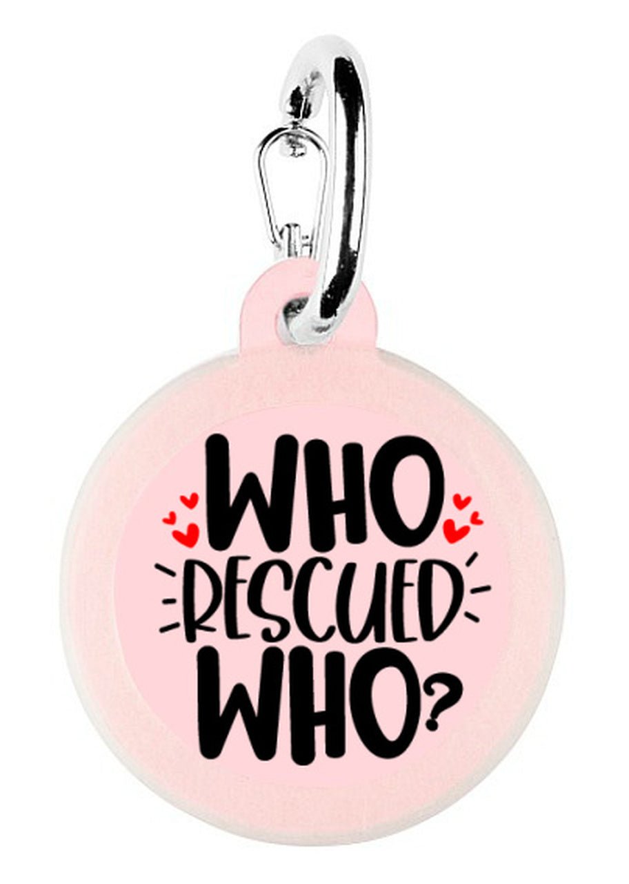 Bad Tags - Who Rescued Who? - Bulletproof Pet Products Inc